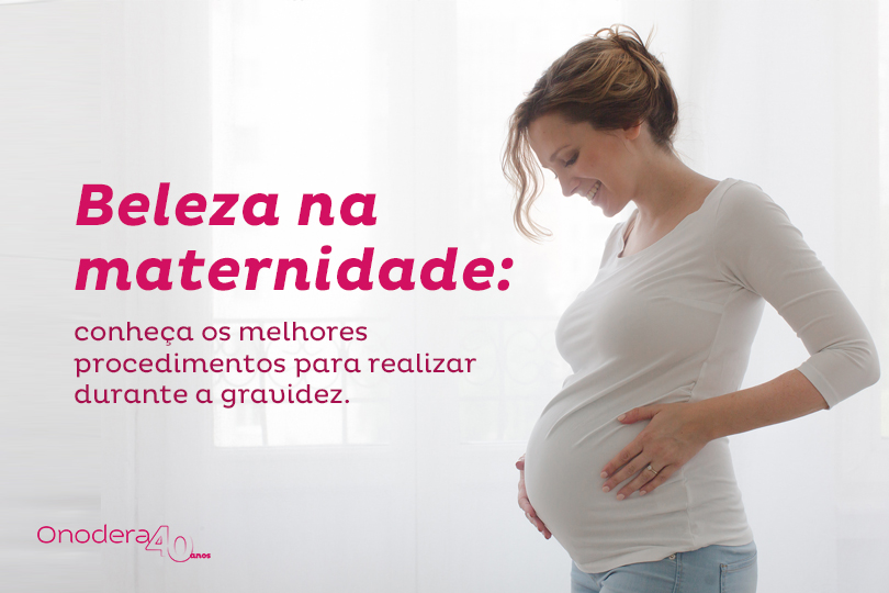 Beleza na maternidade: conheça os melhores procedimentos para realizar durante a gravidez