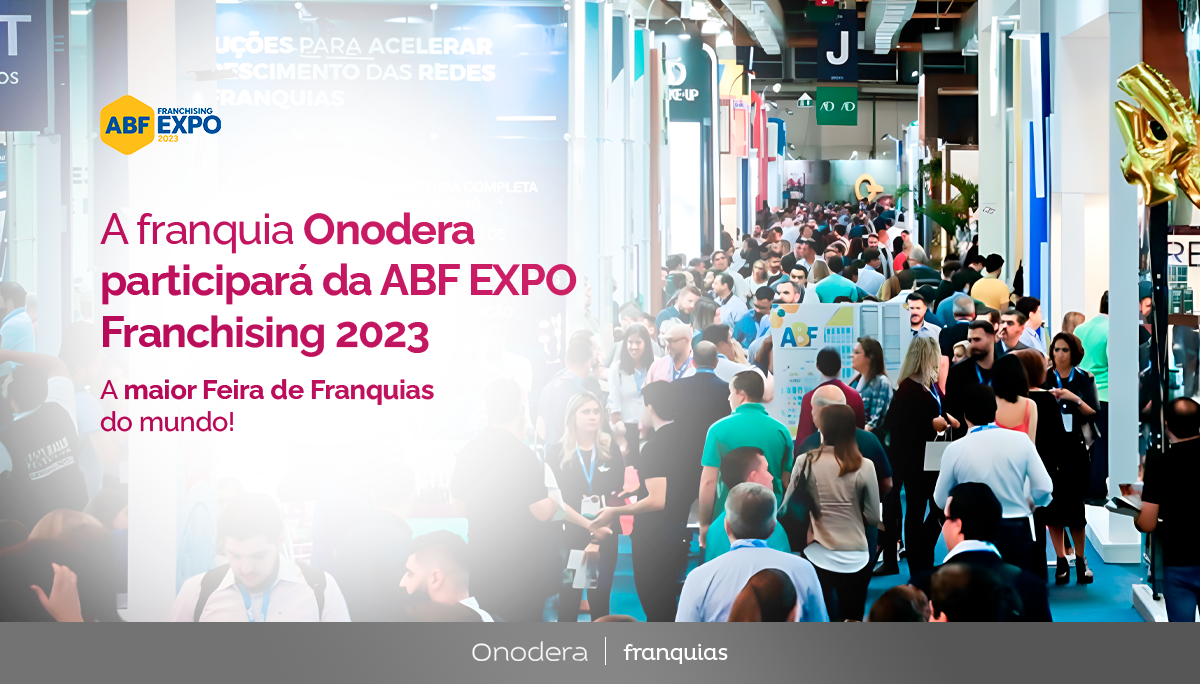 A franquia Onodera participará da ABF EXPO Franchising 2023 - A Maior Feira de Franquias do Mundo